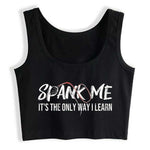 Top - SPANK ME IT'S THE ONLY WAY I LEARN - Cotton Spandex - OSXL